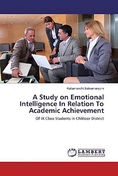 A Study on Emotional Intelligence In Relation To Academic Achievement