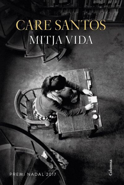 Mitja vida : Premi Nadal 2017