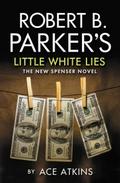 Robert B Parker’s Little White Lies