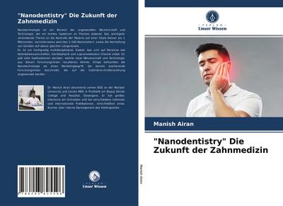 ’Nanodentistry’ Die Zukunft der Zahnmedizin