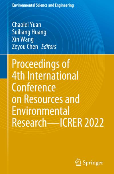 Proceedings of 4th International Conference on Resources and Environmental Research-ICRER 2022
