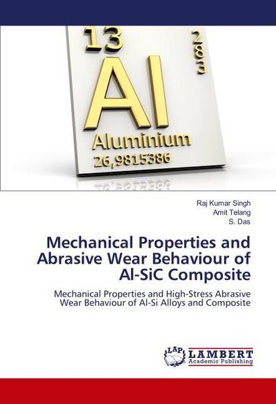 Mechanical Properties and Abrasive Wear Behaviour of Al-SiC Composite