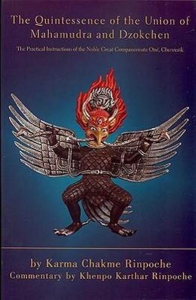 Rinpoche, K: Quintessence of the Union of Mahamudra and Dzok