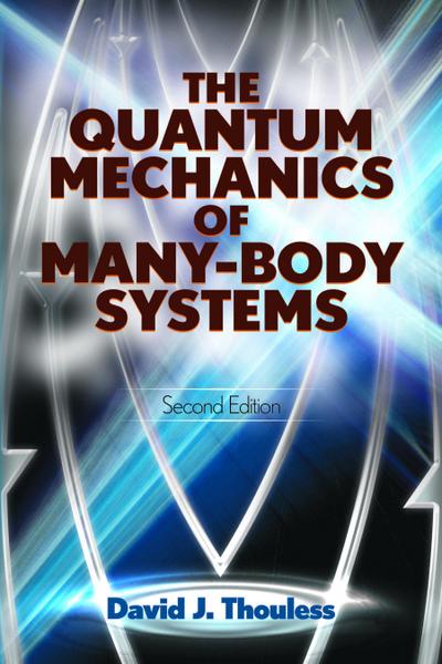 The Quantum Mechanics of Many-Body Systems