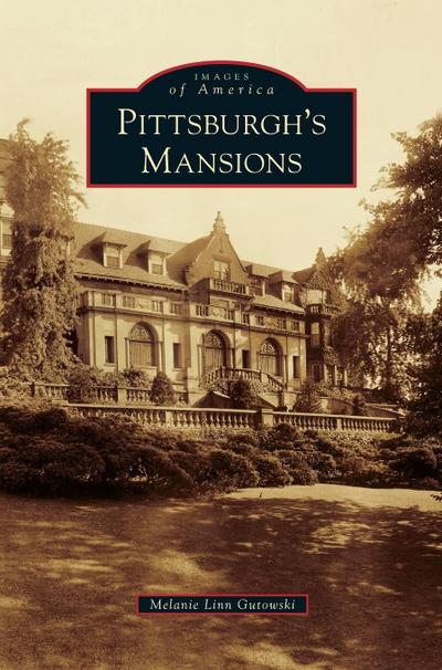 Pittsburgh’s Mansions