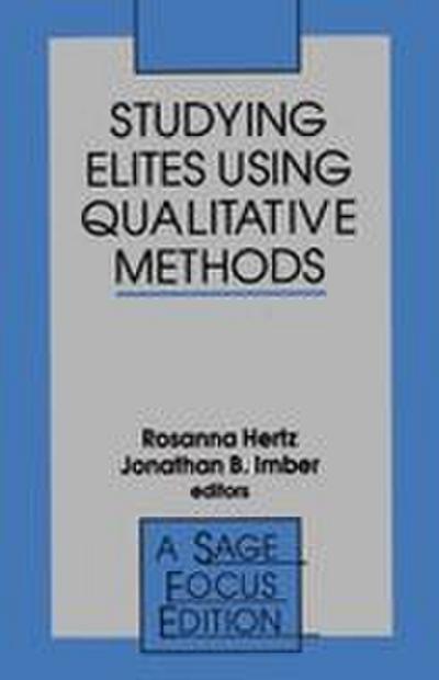 Studying Elites Using Qualitative Methods