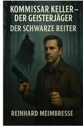 Komissar Keller - Der schwarze Reiter