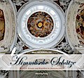 Himmlische Schätze: Kirchen, Klöster und Kapellen in Oberschwaben