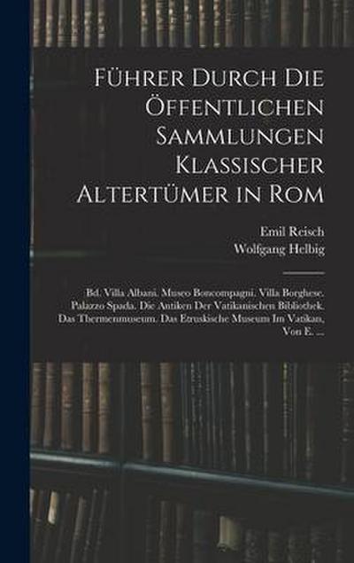 Führer Durch Die Öffentlichen Sammlungen Klassischer Altertümer in Rom