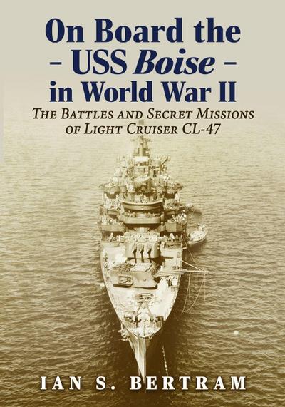 On Board the USS  Boise in World War II
