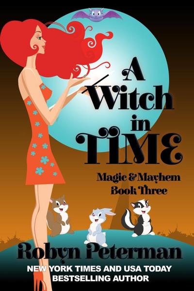 A Witch In Time (Magic and Mayhem, #3)