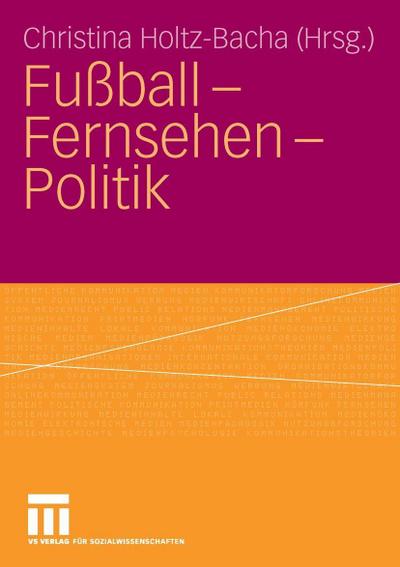 Fußball - Fernsehen - Politik