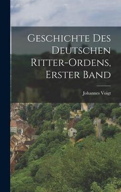 Geschichte des Deutschen Ritter-Ordens, erster Band