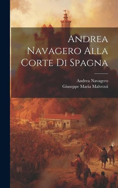 Andrea Navagero Alla Corte Di Spagna