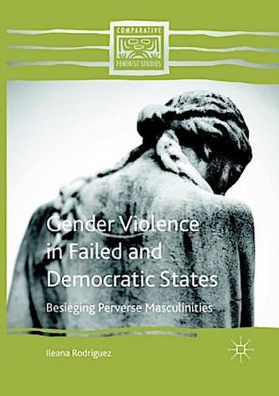 Gender Violence in Failed and Democratic States