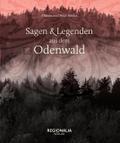 Sagen und Legenden aus dem Odenwald