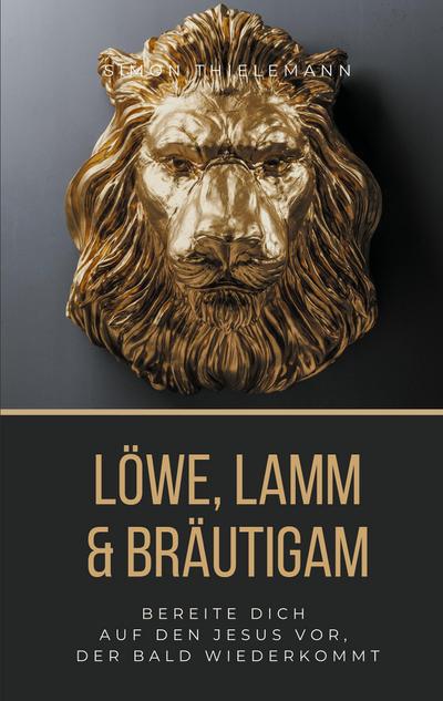 Löwe, Lamm & Bräutigam