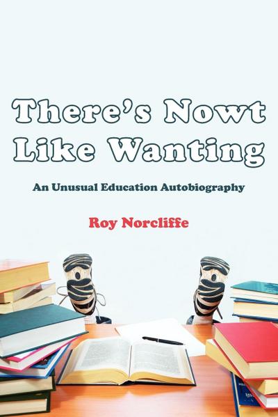 There’s Nowt Like Wanting