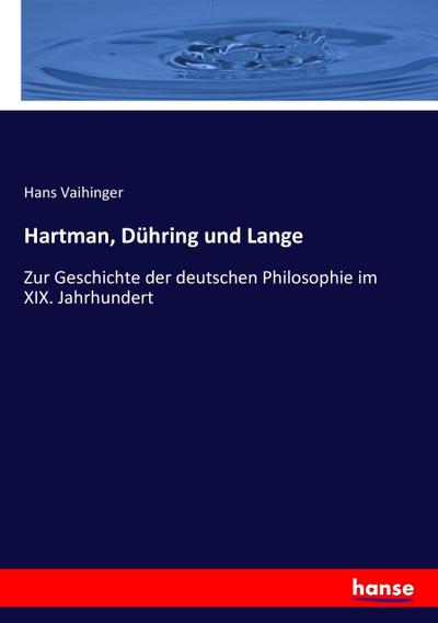 Hartman, Dühring und Lange - Hans Vaihinger