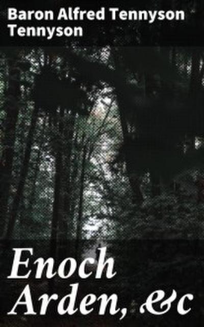 Enoch Arden,&c