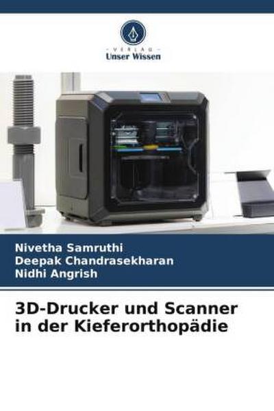 3D-Drucker und Scanner in der Kieferorthopädie