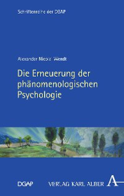 Die Erneuerung der phänomenologischen Psychologie