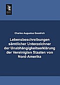 Lebensbeschreibungen sämtlicher Unterzeichner der Unabhängigkeitserklärung der Vereinigten Staaten von Nord-Amerika