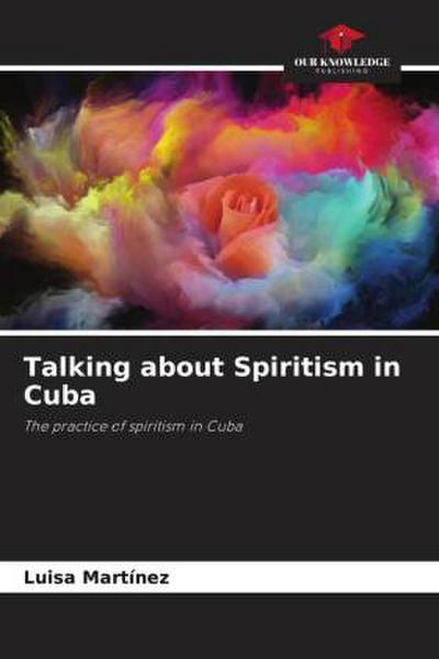 Talking about Spiritism in Cuba