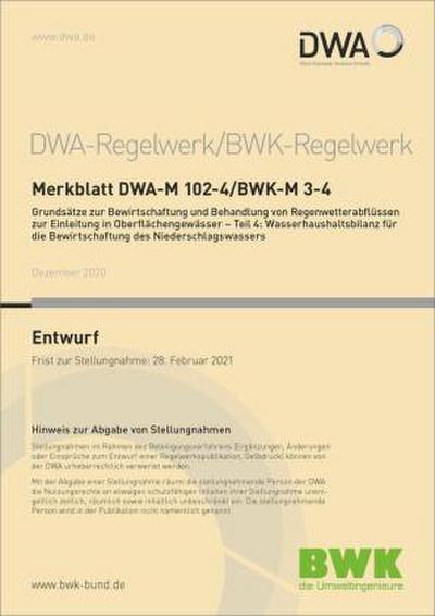 Merkblatt DWA-M 102-4/BWK-A 3-4 Grundsätze zur Bewirtschaftung und Behandlung von Regenwetterabflüssen zur Einleitung in Oberflächengewässer - Teil 4: Wasserhaushaltsbilanz für die Bewirtschaftung des Niederschlagswassers (Entwurf)