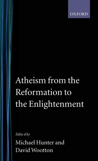 Atheism from the Reformation to the Enlightenment