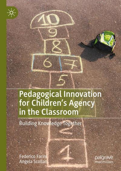 Pedagogical Innovation for Children’s Agency in the Classroom