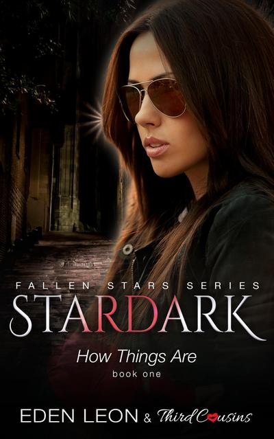 Stardark - How Things Are (Book 1) Fallen Stars Series