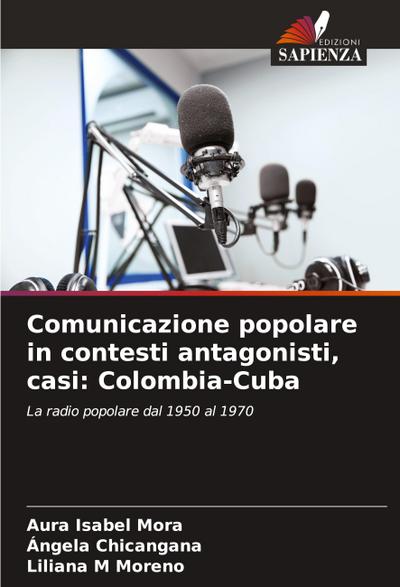 Comunicazione popolare in contesti antagonisti, casi: Colombia-Cuba
