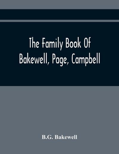 The Family Book Of Bakewell, Page, Campbell