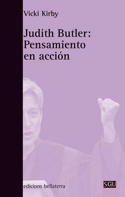 Judith Butler : pensamiento en acción