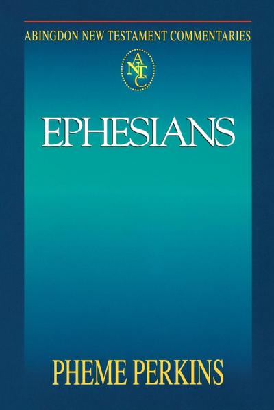 Abingdon New Testament Commentary - Ephesians