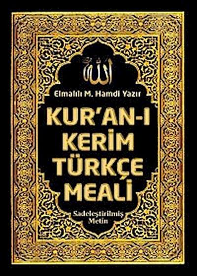 Kuranı Kerim Türkçe Meali: Elmalılı M. Hamdi Yazır