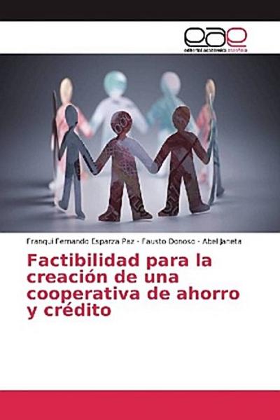 Factibilidad para la creación de una cooperativa de ahorro y crédito