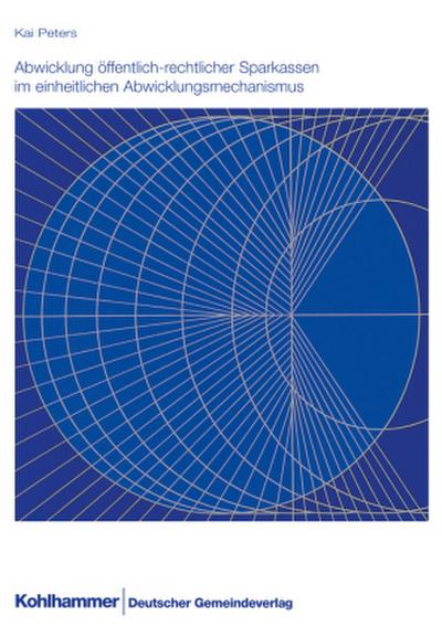 Abwicklung öffentlich-rechtlicher Sparkassen im einheitlichen Abwicklungsmechanismus