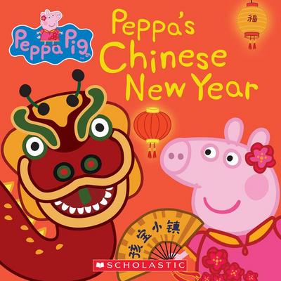 Peppa’s Chinese New Year (Peppa Pig)