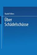 Über Schädelschüsse