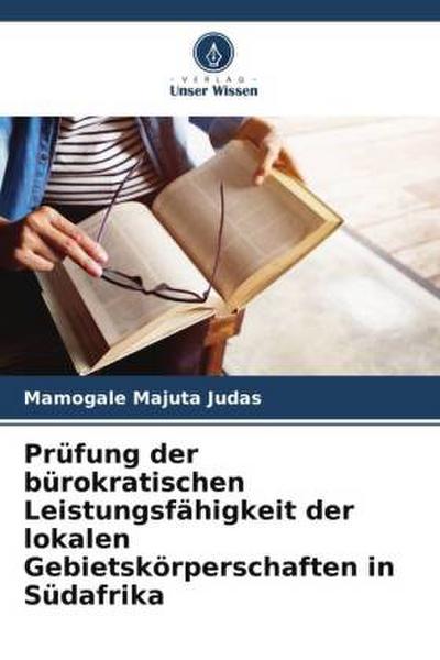 Prüfung der bürokratischen Leistungsfähigkeit der lokalen Gebietskörperschaften in Südafrika