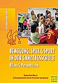 Bewegung, Spiel und Sport in der Ganztagsschule