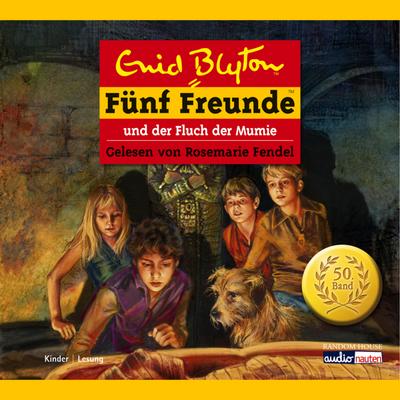 Fünf Freunde und der Fluch der Mumie; Blyton E.,FF Fluch der Mumie (50) DL; Band 50; Einzelbände; Ill. v. Christoph, Silvia; Deutsch