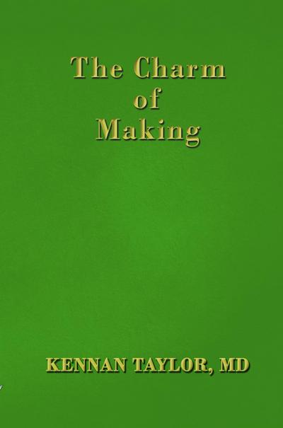 The Charm of Making