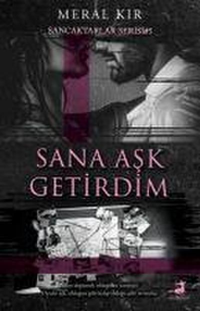 Sana Ask Getirdim
