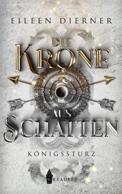 Die Krone aus Schatten - Königssturz Band 2