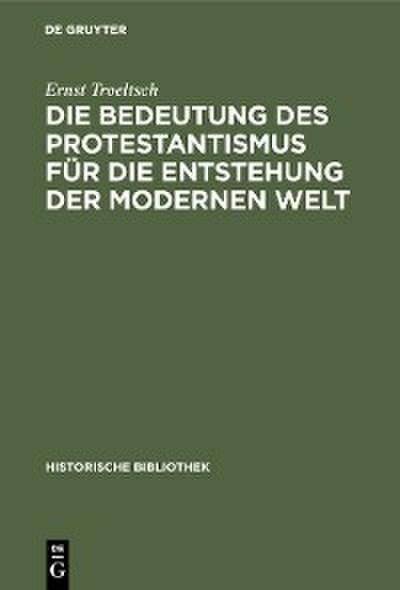 Die Bedeutung des Protestantismus für die Entstehung der modernen Welt