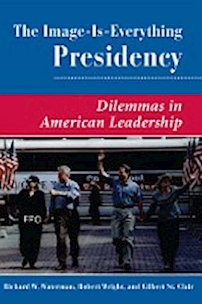 The Image Is Everything Presidency
