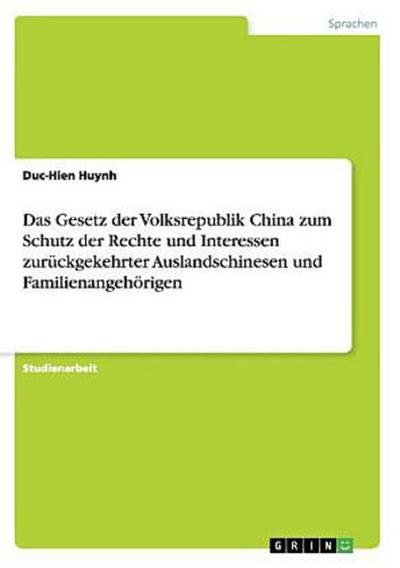 Das Gesetz der Volksrepublik China zum Schutz der Rechte und Interessen zurückgekehrter Auslandschinesen und Familienangehörigen